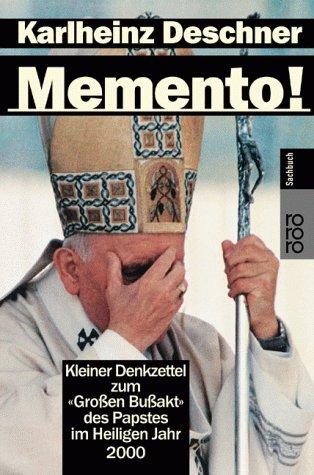 Memento!: Kleiner Denkzettel zum "Großen Bußakt" des Papstes im Heiligen Jahr 2000