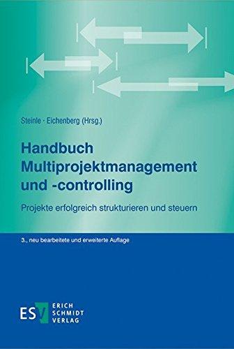 Handbuch Multiprojektmanagement und -controlling: Projekte erfolgreich strukturieren und steuern