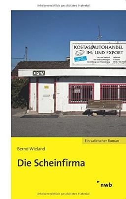 Die Scheinfirma: Ein satirischer Roman.