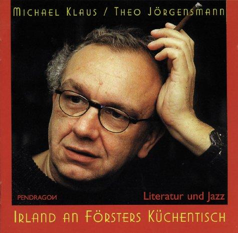 Irland an Försters Küchentisch: Literatur & Jazz