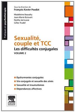 Sexualité, couple et TCC. Vol. 2. Les difficultés conjugales