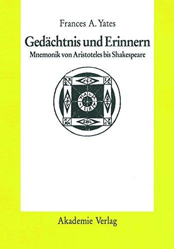 Gedächtnis und Erinnern: Mnemonik von Aristoteles bis Shakespeare