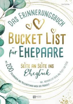 Bucket List für Ehepaare Seite an Seite ins Eheglück: Das Erinnerungsbuch mit 200 Erlebnissen und Meilensteine nach der Hochzeit inkl. individueller Ideen und Platz für Fotos