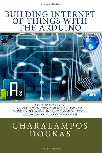 Building Internet of Things with the Arduino: 1