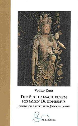 Die Suche nach einem sozialen Buddhismus: Friedrich Fenzl und Jôdo Shinshû