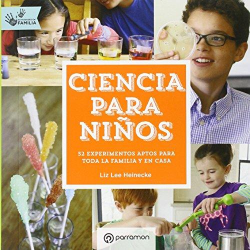 Ciencia para niños : actividades en familia (Eureka)