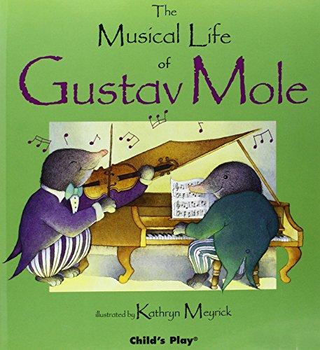 Musical Life of Gustav Mole [With] (Child's Play Library)