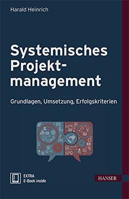 Systemisches Projektmanagement: Grundlagen, Umsetzung, Erfolgskriterien (Print-on-Demand)