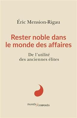 Rester noble dans le monde des affaires : de l'utilité des anciennes élites