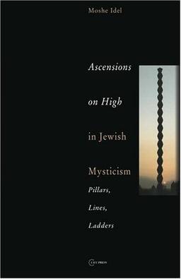 Ascensions on High in Jewish Mysticism: Pillars, Lines, Ladders (Pasts Incorporated)