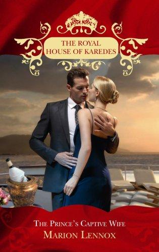 The Prince's Captive Wife (The Royal House of Karedes, Band 3)