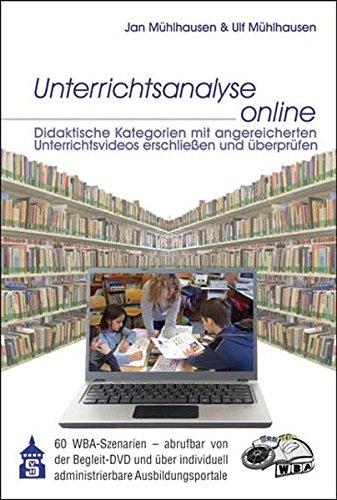 Unterrichtsanalyse online: Didaktische Kategoren mit angereicherten Unterrichtsvideos erschließen und überprüfen.