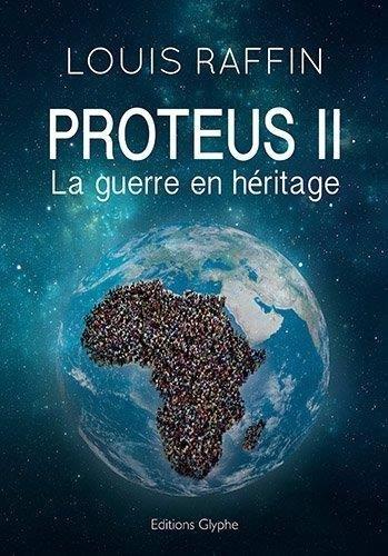 Proteus. Vol. 2. La guerre en héritage