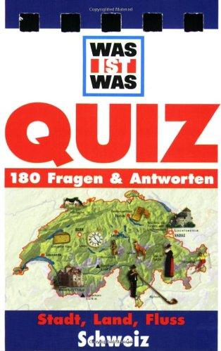 Was ist Was. Quizblock Stadt, Land, Fluss - Schweiz: 180 Fragen und Antworten