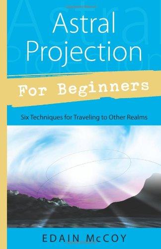 Astral Projection for Beginners (For Beginners (Llewellyn's))