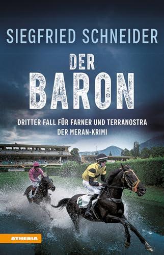 Der Baron: Der Meran-Krimi - Dritter Fall für Farner und Terranostra