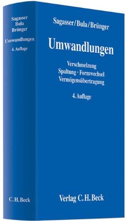 Umwandlungen: Verschmelzung - Spaltung - Formwechsel - Vermögensübertragung