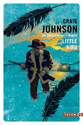 Une enquête de Walt Longmire. Little bird