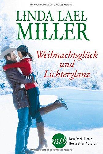 Weihnachtsglück und Lichterglanz: Zeit der Wunder in Mustang Creek / Ein Marshal zum Verlieben