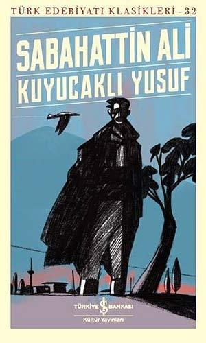 Kuyucaklı Yusuf: Türk Edebiyatı Klasikleri - 32