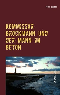 Kommissar Brockmann und der Mann im Beton: Ein Laboe-Krimi