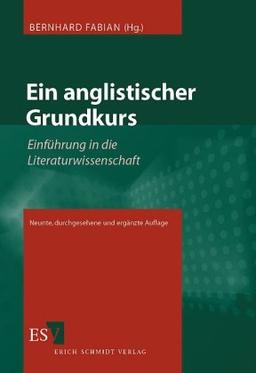 Ein anglistischer Grundkurs: Einführung in die Literaturwissenschaft