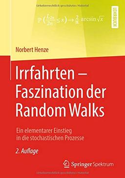 Irrfahrten – Faszination der Random Walks: Ein elementarer Einstieg in die stochastischen Prozesse