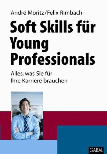 Soft Skills für Young Professionals: Alles, was Sie für Ihre Karriere brauchen