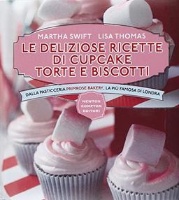 Le deliziose ricette di cupcake, torte e biscotti. Dalla pasticceria Primrose Bakery, la più famosa di Londra