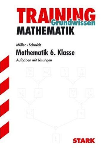 Mathematik-Training. Mathematik 6. Klasse, für alle Bundesländer