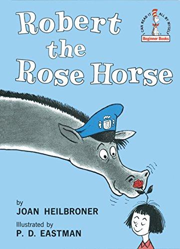 Robert the Rose Horse (Beginner Books(R))