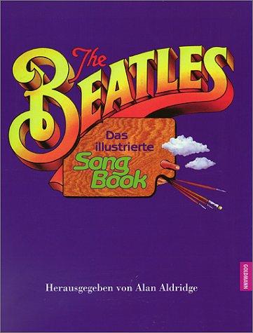 The Beatles. Das illustrierte Song Book