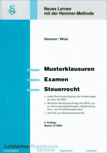 Steuerrecht. Die Musterklausuren für's Examen