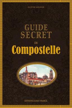 Guide secret de Compostelle