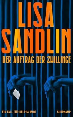 Der Auftrag der Zwillinge: Thriller | Warmherzig und knallhart – Delpha Wade ermittelt endlich wieder (Ein Job für Delpha)