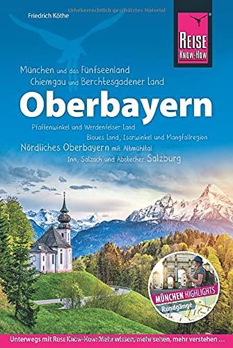 Oberbayern: Bayerns Süden (Reiseführer)