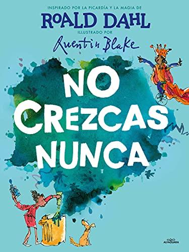 No crezcas nunca (Alfaguara Clásicos)