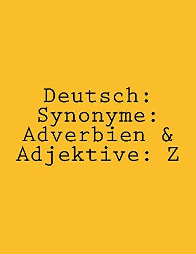 Deutsch: Synonyme: Adverbien & Adjektive: Z