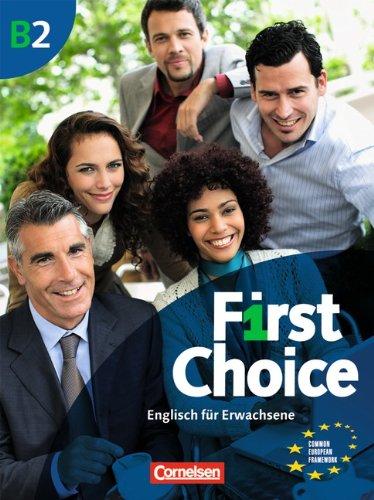 First Choice: B2 - Kursbuch mit Home Study/Classroom CD