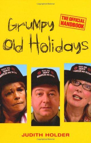 Grumpy Old Holidays: The Official Handbook