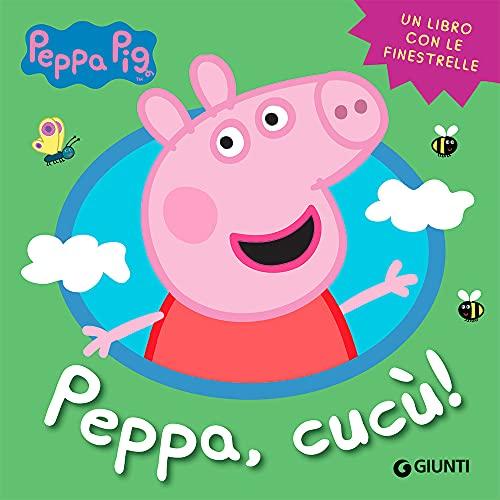 Peppa, cucù! Peppa Pig. Ediz. a colori