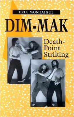 Dim-Mak: Death Point Striking