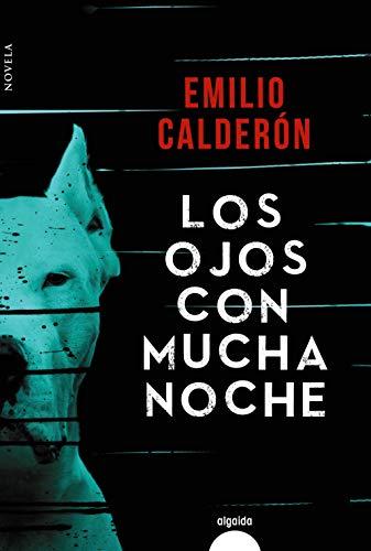 Los ojos con mucha noche (ALGAIDA LITERARIA - ALGAIDA NARRATIVA)