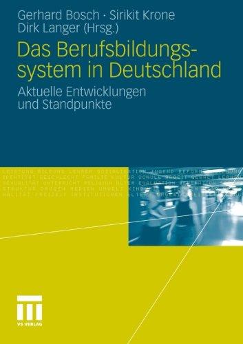 Das Berufsbildungssytem in Deutschland: Aktuelle Entwicklungen und Standpunkte (German Edition)