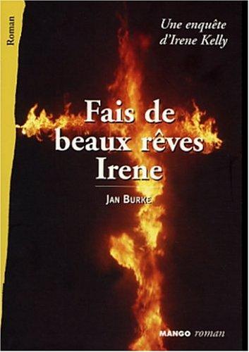 Fais de beaux rêves, Irene : une enquête d'Irene kelly