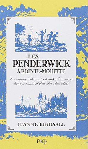 Les Penderwick. Vol. 3. Les Penderwick à Pointe-Mouette : les vacances de quatre soeurs, d'un garçon très charmant et d'un chien turbulent