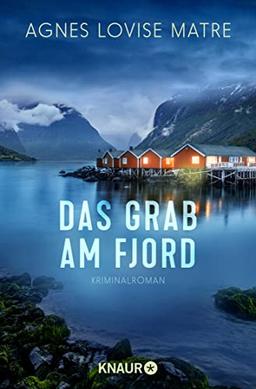 Das Grab am Fjord: Kriminalroman (Die Morde von Øystese, Band 2)