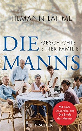 Die Manns: Geschichte einer Familie