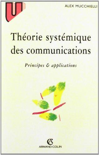 Théorie systémique des communications : principes et applications