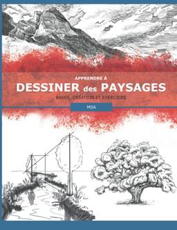 Apprendre à Dessiner des Paysages: Bases, Création et Exercices